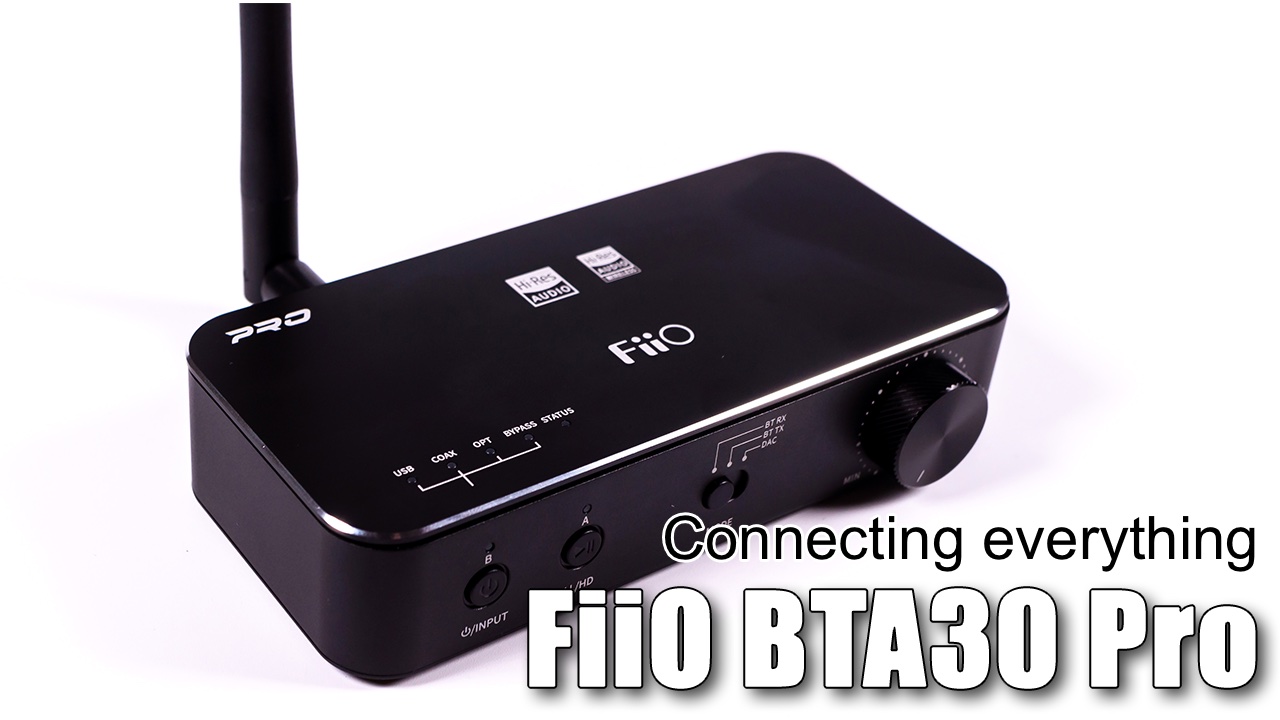 FiiO BTA30 Pro — receiver, transmitter, DAC