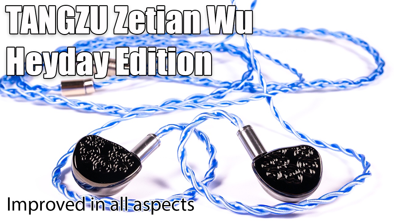 TANGZU Zetian Wu Heyday Edition earphones review