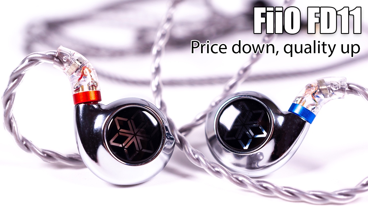 FiiO FD11 earphones review — good sound for everyone - Porta Fi